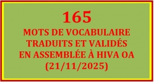 LISTE DES 165 MOTS TRADUITS ET VALID&Eacute;S &Agrave; HIVA OA (21/11/2025)