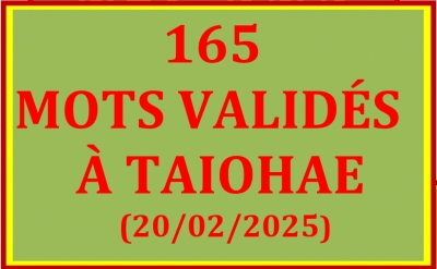 TABLEAU BILINGUE DES 165 MOTS VALID&Eacute;S - TAIOHAE - 16_20/02/2025